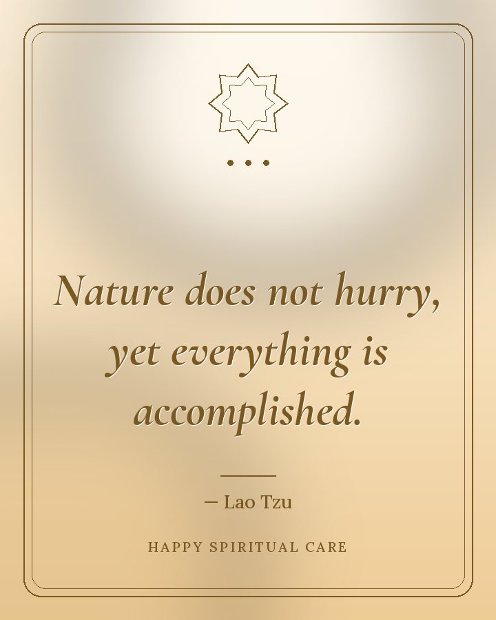 Alıntı: Doğa acele etmez, yine de her şey tamamlanır. (Lao Tzu)